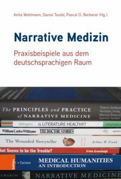 Hardcover Narrative Medizin: Praxisbeispiele Aus Dem Deutschsprachigen Raum [German] Book