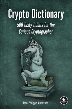 Paperback Crypto Dictionary: 500 Tasty Tidbits for the Curious Cryptographer Book