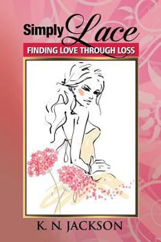 Simply Lace: Finding Love Through Loss