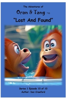 Paperback The Adventures of Oran & Tang: Lost And Found Book