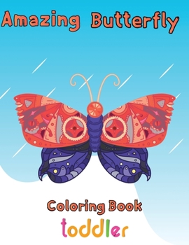 Paperback Amazing Butterfly Coloring Book Toddler: 8.5''x11''/butterfly coloring book