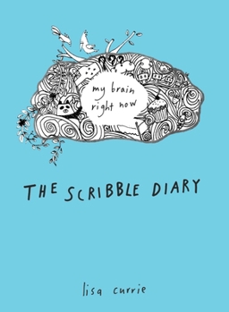 Paperback The Scribble Diary: The Scribble Diary: My Brain Right Now Book