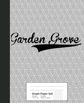 Paperback Graph Paper 5x5: GARDEN GROVE Notebook Book