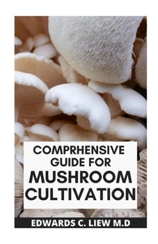 Paperback Comprehensive Guide for Mushroom Cultivation Book