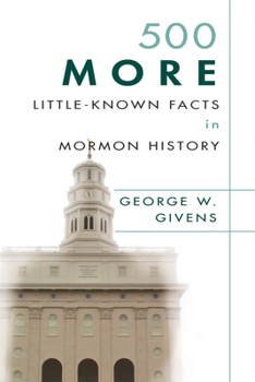 Paperback 500 More Little-Known Facts in Mormon History Book