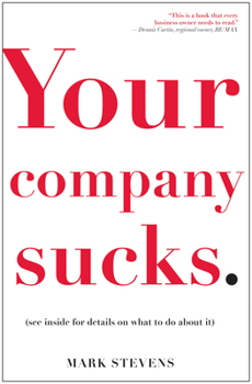 Paperback Your Company Sucks: It's Time to Declare War on Yourself Book