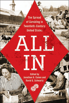 Paperback All in: The Spread of Gambling in Twentieth-Century United States Volume 1 Book
