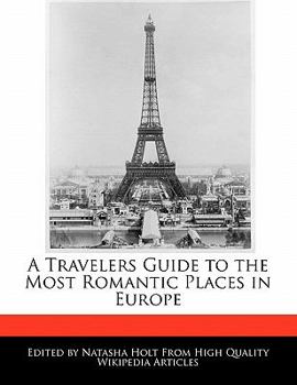 Paperback A Travelers Guide to the Most Romantic Places in Europe Book