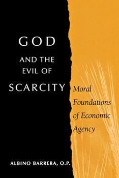 Paperback God and the Evil of Scarcity: Moral Foundations of Economic Agency Book