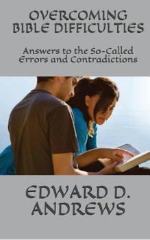 Paperback Overcoming Bible Difficulties: Answers to the So-Called Errors and Contradictions Book