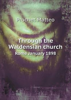Paperback Through the Waldensian church Rome January 1898 Book