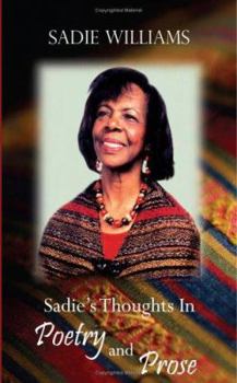 Paperback Sadie's Thoughts In Poetry and Prose Book