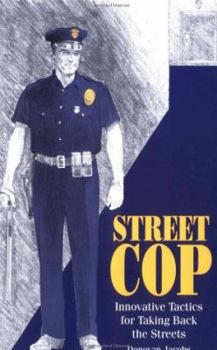 Paperback Street Cop: Innovative Tactics for Taking Back the Streets Book