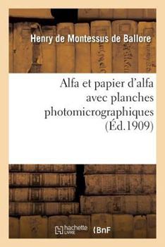 Paperback Alfa Et Papier d'Alfa Avec Planches Photomicrographiques [French] Book