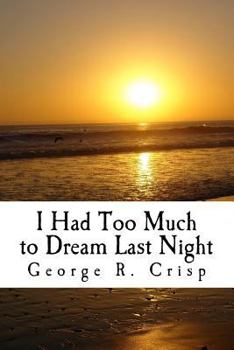 Paperback I Had Too Much to Dream Last Night Book