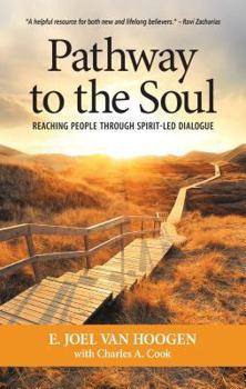 Paperback Pathway to the Soul: Reaching People through Spirit-Led Dialogue Book
