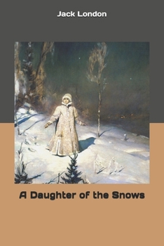Paperback A Daughter of the Snows Book