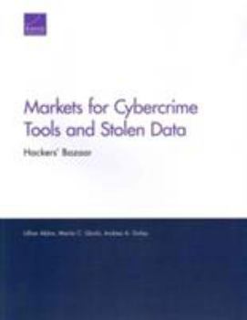 Paperback Markets for Cybercrime Tools and Stolen Data: Hackers' Bazaar Book