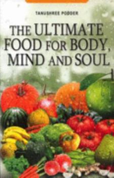 Paperback The Ultimate Food for Body, Mind and Soul Book
