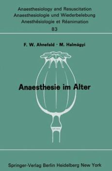 Paperback Anaesthesie Im Alter: Bericht Über Das Symposion Über Anaesthesie Und Intensivtherapie Im Alter Am 6. Und 7. Oktober 1972 in Mainz [German] Book