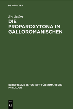 Hardcover Die Proparoxytona Im Galloromanischen [German] Book