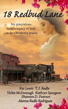 Paperback 18 Redbud Lane: Six Generations Build a Legacy of Faith on the Oklahoma Prairie Book