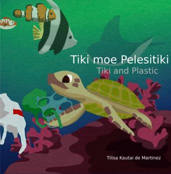 Paperback Tiki moe Pelesitiki: Tiki and Plastic (Tiki's Adventures in Tonga) Book