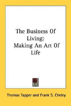 Paperback The Business Of Living: Making An Art Of Life Book