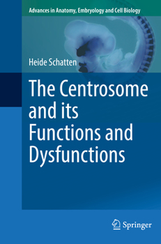 Paperback The Centrosome and Its Functions and Dysfunctions Book