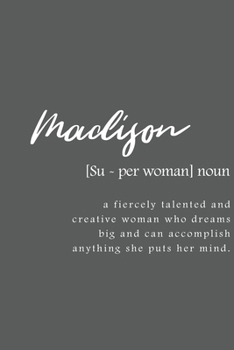 Madison: Women Definition - Personalized Notebook Blank Journal Lined Gift For Women Girls And Students
