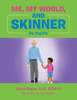 Paperback Me, My World, and Skinner: Be Pasifik Book