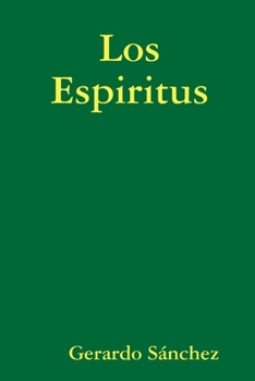 Los Espiritus (Spanish Edition)
