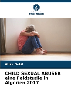 Paperback CHILD SEXUAL ABUSER eine Feldstudie in Algerien 2017 [German] Book
