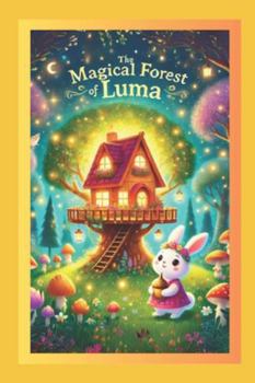 Paperback The Magical Forest of Luma: A Tale of Kindness and Magic Book