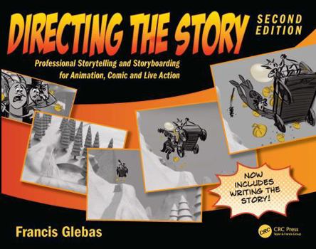 Paperback Directing the Story: Professional Storytelling and Storyboarding for Animation, Comics and Live Action Book