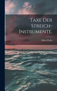 Hardcover Taxe der Streich-Instrumente. [German] Book