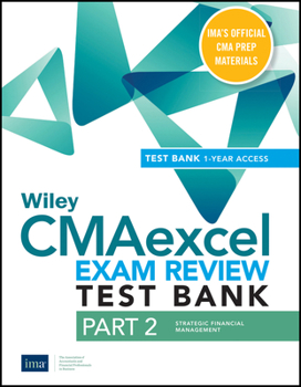 Paperback Wiley Cmaexcel Learning System Exam Review 2021 Test Bank: Part 2, Strategic Financial Management (1-Year Access) Book