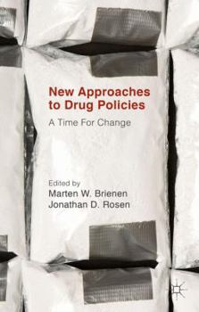 Hardcover New Approaches to Drug Policies: A Time for Change Book