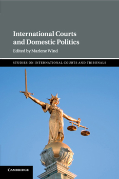 International Courts and Domestic Politics - Book  of the Studies on International Courts and Tribunals