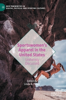 Hardcover Sportswomen's Apparel in the United States: Uniformly Discussed Book