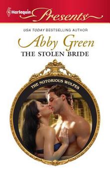 The Stolen Bride - Book #3 of the Bad Blood/The Notorious Wolfes