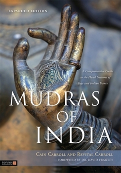 Paperback Mudras of India: A Comprehensive Guide to the Hand Gestures of Yoga and Indian Dance Book