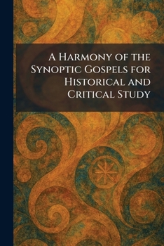 Paperback A Harmony of the Synoptic Gospels for Historical and Critical Study Book