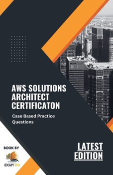 Paperback AWS Solutions Architect Certification Case Based Practice Questions Latest Edition 2023 Book