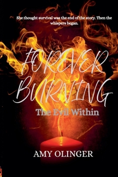Paperback FOREVER BURNING The Evil Within Book