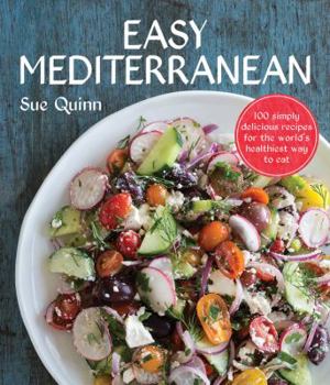 Paperback Easy Mediterranean: 100 Simply Delicious Recipes for the World's Healthiest Way to Eat Book