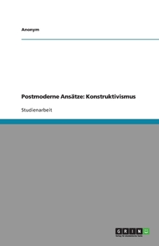 Paperback Postmoderne Ansätze: Konstruktivismus [German] Book