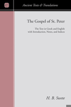 Paperback The Gospel of Peter: The Text in Greek and English with Introduction, Notes, and Indices Book