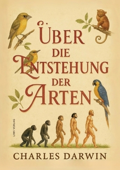 Paperback Charles Darwin: Über die Entstehung der Arten. Vollständige Neuausgabe [German] Book