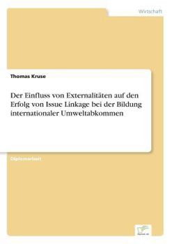 Der Einfluss Von Externalitaten Auf Den Erfolg Von Issue Linkage Bei Der Bildung Internationaler Umweltabkommen